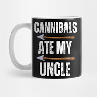 Cannibals-Ate-My-Uncle Mug